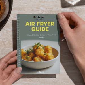 10 Easy & Healthy Recipes for Busy Home Cooks – Quick Air Fryer Edition